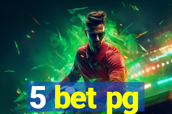 5 bet pg